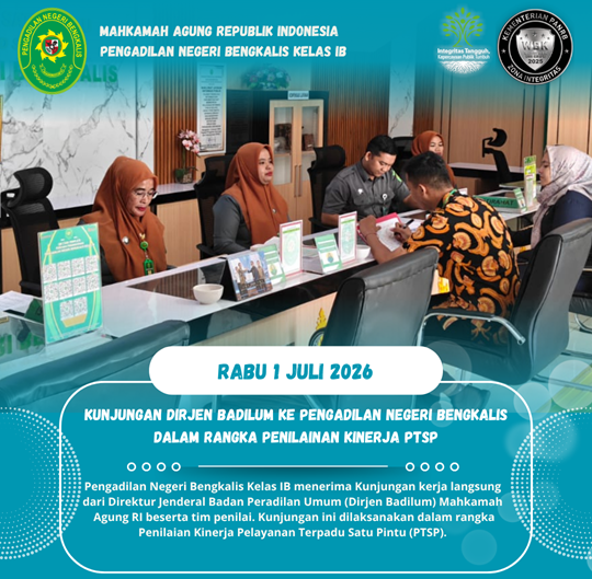 KUNJUNGAN DIRJEN BADILUM KE PN BENGKALIS DALAM RANGKA PENILAINAN KINERJA PTSP
